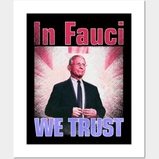 In Fauci We Trust Posters and Art